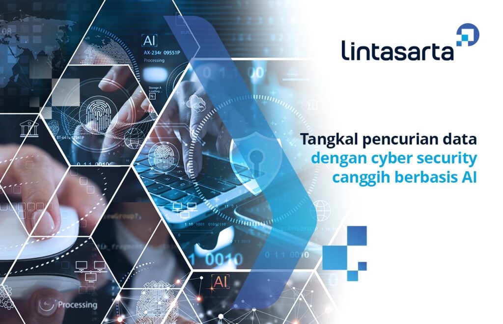 Tangkal Pencurian Data dengan Cybersecurity Canggih Berbasis AI