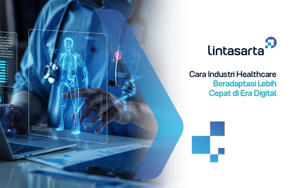 Cara Industri Kesehatan Beradaptasi Lebih Cepat di Era Digital
