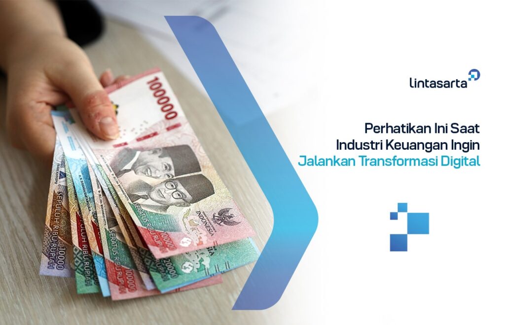 Perhatikan Ini Saat Industri Keuangan Ingin Jalankan Transformasi Digital